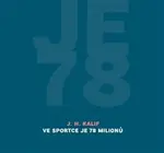 Ve Sportce je 78 milionů - J. H. Kalif