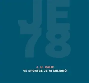 Ve Sportce je 78 milionů - J. H. Kalif