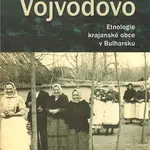 Vojvodovo : Etnologie krajanské obce v Bulharsku - Marek Jakoubek