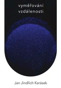 Vyměřování vzdálenosti - Jan Jindřich Karásek