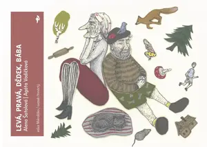 Levá, pravá, dědek, bába - Alena Šotolová