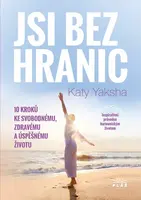 Jsi bez hranic - Katy Yaksha