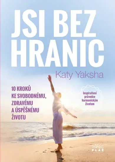 Jsi bez hranic - Katy Yaksha