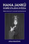 Hana Janků - dobře utajená hvězda - Jitka Fukačová
