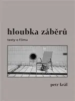 Hloubka záběrů - texty o filmu - Petr Král