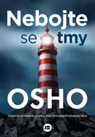 Nebojte se tmy - Osho Rajneesh