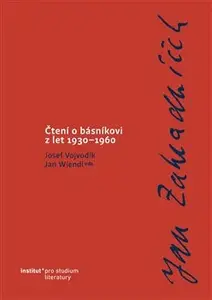 Jan Zahradníček. Čtení o básníkovi z let 1930–1960 - Josef Vojvodík, Jan Wiendl