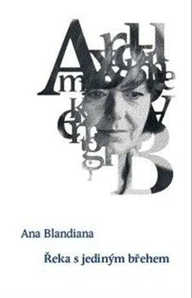 Řeka s jediným břehem - Ana Blandiana