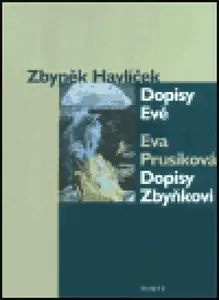 Dopisy Evě / Dopisy Zbyňkovi - Zbyněk Havlíček, Eva Prusíková