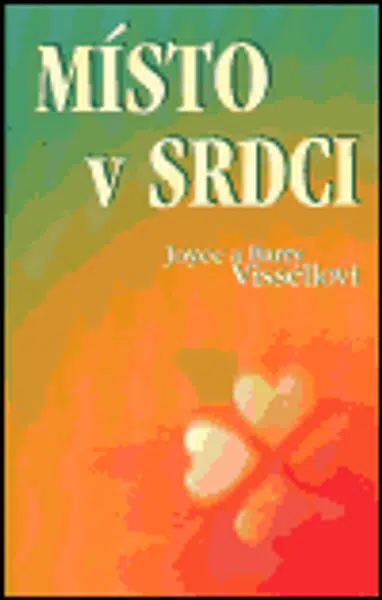 Místo v srdci - Barry Vissell, Joyce Vissell