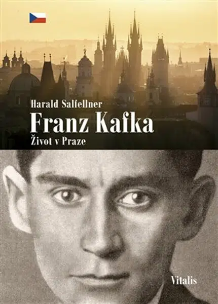 Franz Kafka - Život v Praze - Harald Salfellner