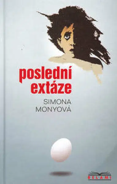 Poslední extáze - Simona Monyová