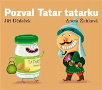 Pozval Tatar tatarku - Jiří Dědeček, Aneta Žabková
