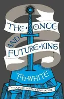 The Once and Future King - T. H. White