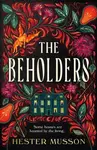 The Beholders - Hester Musson