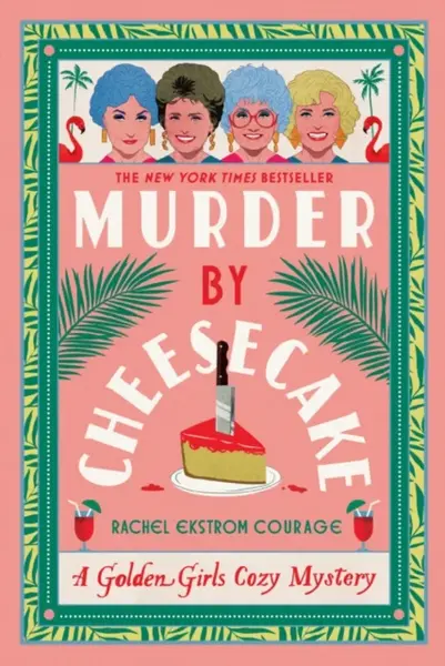 Murder by Cheesecake - Rachel Ekstrom Courage
