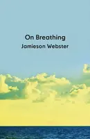 On Breathing - Jamieson Webster