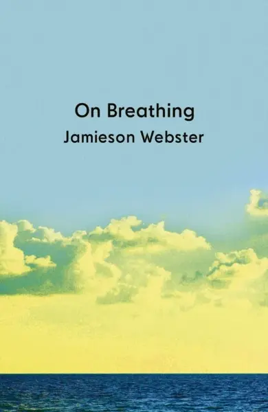 On Breathing - Jamieson Webster