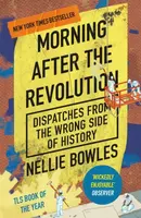 Morning After the Revolution - Bowles Nellie