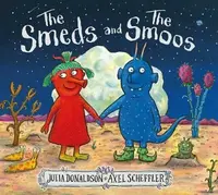 The Smeds and the Smoos - Julia Donaldsonová