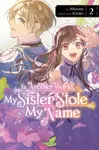 In Another World, My Sister Stole My Name, Vol. 2 - Cash Jan, Madeleine Jose, NiKrome NiKrome, Kotoko Kotoko