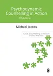 Psychodynamic Counselling in Action - Michael Jacobs