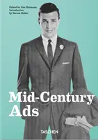 Mid-Century Ads. 40th Anniversary Edition - Steven Heller, Jim Heimann