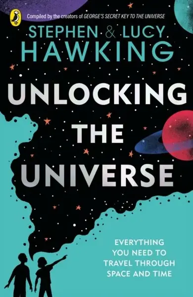 Unlocking the Universe - Stephen Hawking, Lucy Hawkingová
