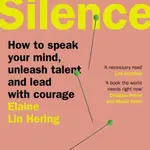 Unlearning Silence - Elaine Lin Hering