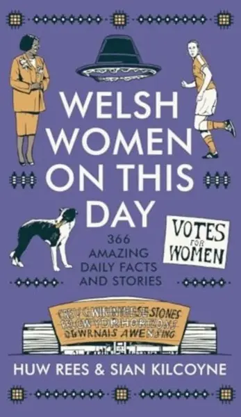 Welsh Women on This Day - Huw Rees, Sian Kilcoyne