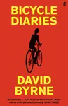 Bicycle Diaries - David Byrne