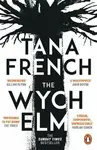 The Wych Elm - Tana Frenchová