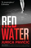 Red Water - Jurica Pavičič