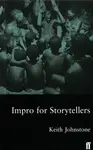 Impro for Storytellers - Keith Johnstone