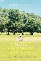 Cricket Changed My Life - Annie Chave