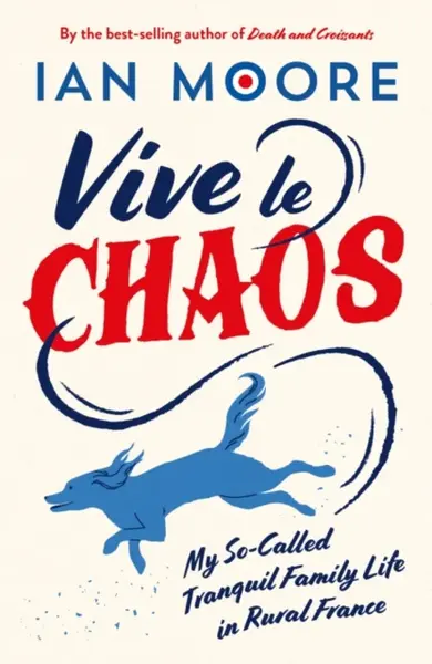 Vive le Chaos - Moore Ian
