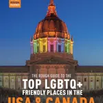 The Rough Guide to the Top LGBTQ+ Friendly Places in the USA & Canada - Rough Guides