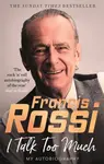 I Talk Too Much - Francis Rossi