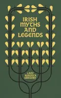 Irish Myths and Legends - Lady Augusta Gregory