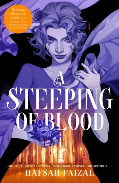 Steeping of Blood - Hafsah Faizal