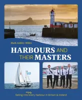 Harbours And Their Masters - Mark Ashley-Miller