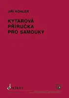 Kytarová příručka pro samouky - Jiří Köhler