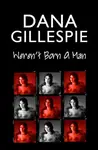 Dana Gillespie: Weren't Born A Man - Dana Gillespie, David Shasha