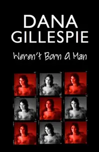 Dana Gillespie: Weren't Born A Man - Dana Gillespie, David Shasha