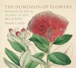 The Dominion of Flowers - Mark Laird