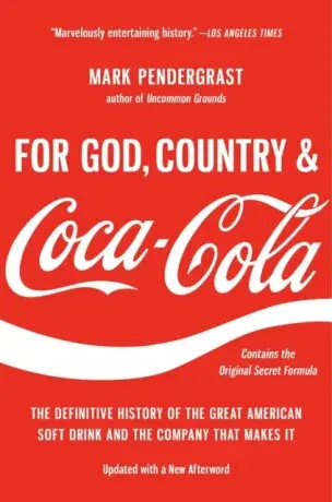 For God, Country, and Coca-Cola - Mark Pendergrast