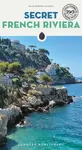 Secret French Riviera Guide - Cassely Jean-Pierre