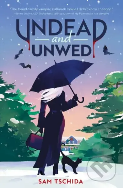Undead and Unwed (A Novel) - Sam Tschida - kniha z kategorie Romantika