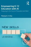 Empowering K-12 Education with AI - Thomas Chiu - kniha z kategorie Humanitní a společenské vědy