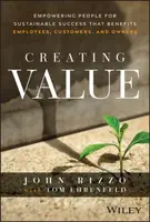 Creating Value - John Rizzo, Tom Ehrenfeld